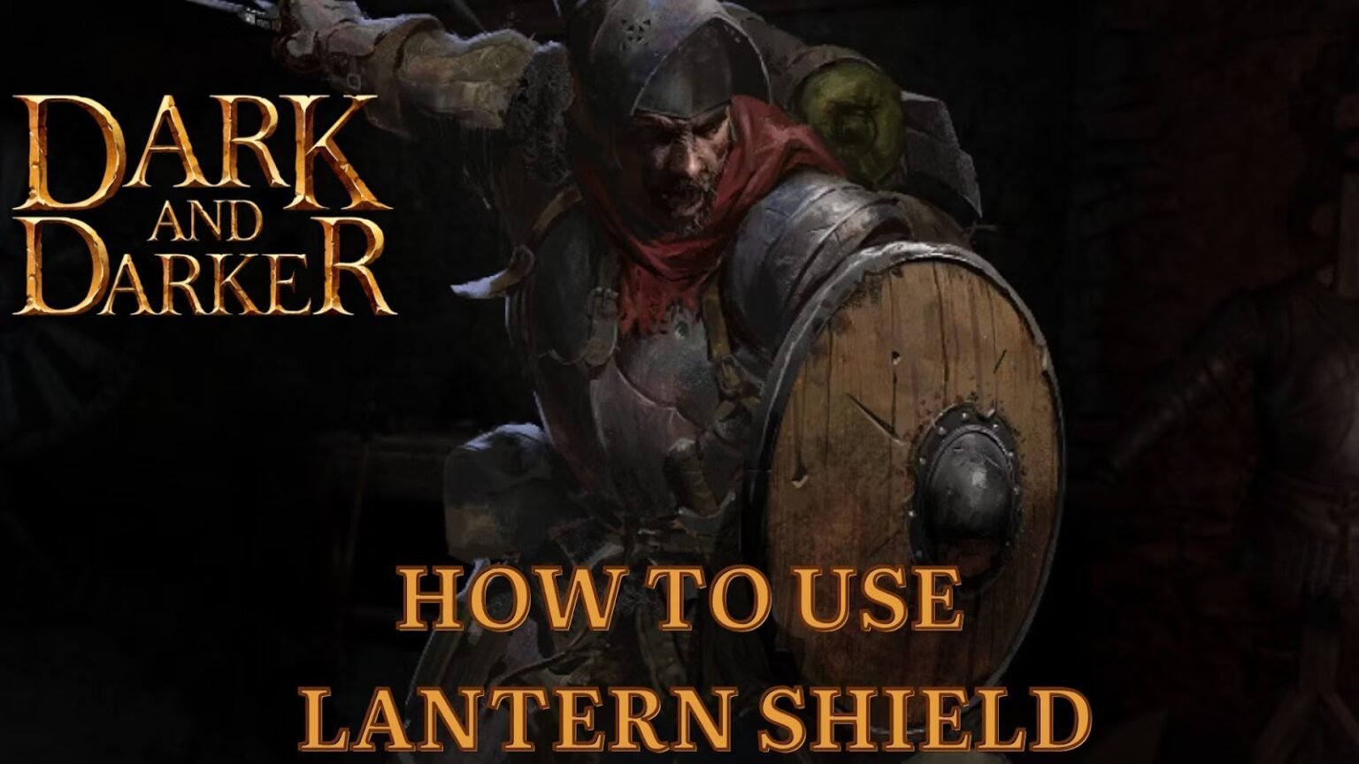 How to Use the Lantern Shield in Dark and Darker