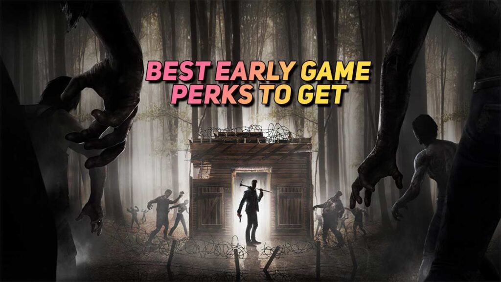 best early game perks 7 days to die